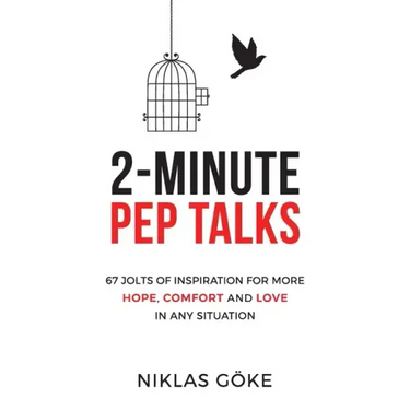 2-Minute Pep Talks: 67 Jolts of Inspiration for More Hope, Comfort, and Love in Any Situation