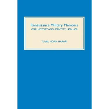Renaissance Military Memoirs: War, History and Identity, 1450-1600