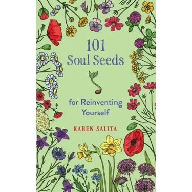 101 Soul Seeds for Reinventing Yourself