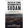 Politics of Ethnic Discrimination in Sudan