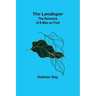 The Landloper: The Romance of a Man on Foot