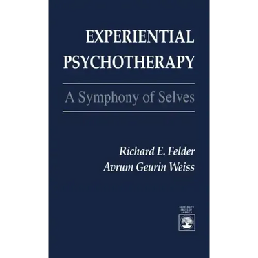 Experiential Psychotherapy: A Symphony of Selves