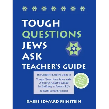 Tough Questions Teacher's Guide: The Complete Leader's Guide to Tough Questions Jews Ask: A Young Adult's Guide to Building a Jewish Life