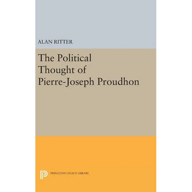 Political Thought of Pierre-Joseph Proudhon