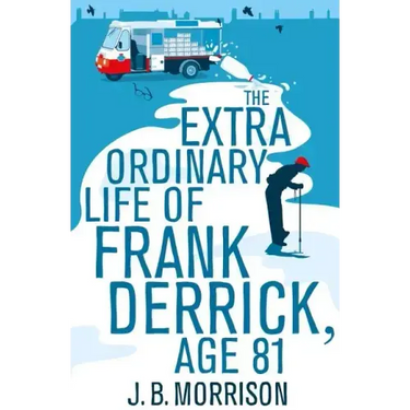 The Extra Ordinary Life of Frank Derrick, Age 81