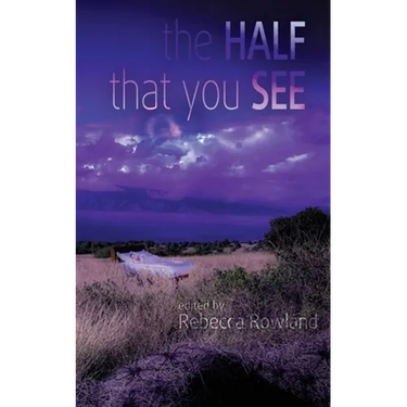 The Half That You See