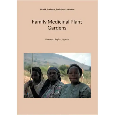 Family Medicinal Plant Gardens: Rwenzori Region, Uganda