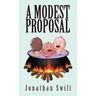 A Modest Proposal: The Original 1729 Edition