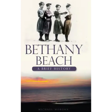 Bethany Beach: A Brief History