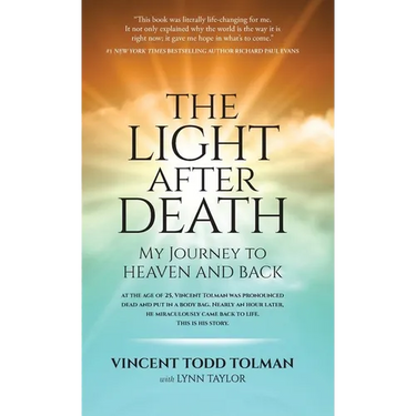 The Light After Death: My Journey to Heaven and Back