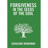 Forgiveness in the Seeds of the Soul