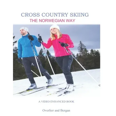 Cross Country Skiing -- The Norwegian Way: Second Edition--Video Enhanced--Black and White Edition
