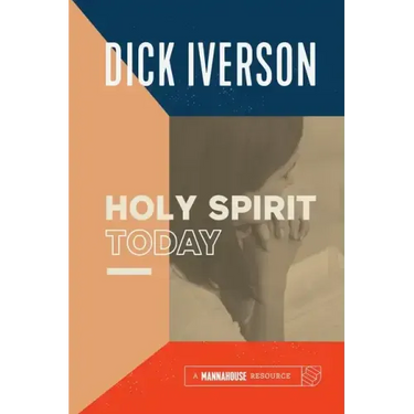The Holy Spirit Today: A Concise Survey of the Doctrine of the Holy Ghost