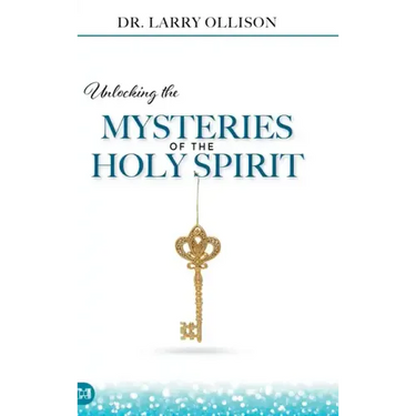 Unlocking the Mysteries of the Holy Spirit