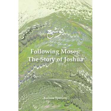 Following Moses: The Story of Joshua