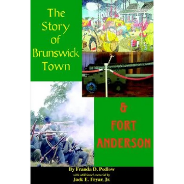 The Story of Brunswick & Fort Anderson