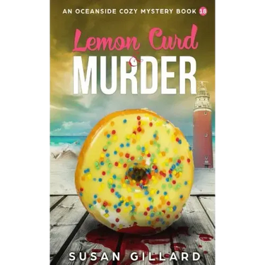 Lemon Curd & Murder: An Oceanside Cozy Mystery - Book 18