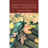 When Your Child Loses a Loved One: A How-To Guide for Every Parent