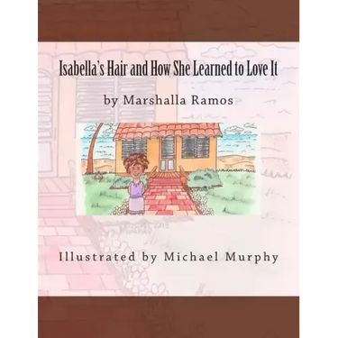 Isabella's Hair and How She Learned to Love It