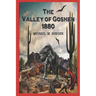 The Valley of Goshen 1880