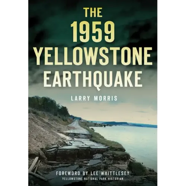 The 1959 Yellowstone Earthquake