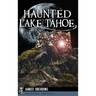 Haunted Lake Tahoe