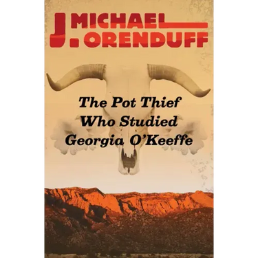 The Pot Thief Who Studied Georgia O'Keeffe