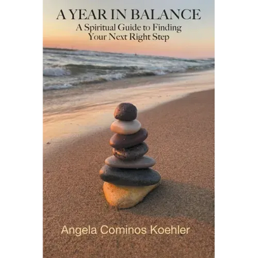 A Year in Balance: A Spiritual Guide to Finding Your Next Right Step
