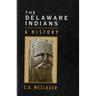 The Delaware Indians: A History