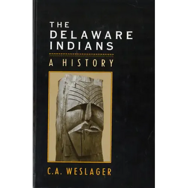 The Delaware Indians: A History