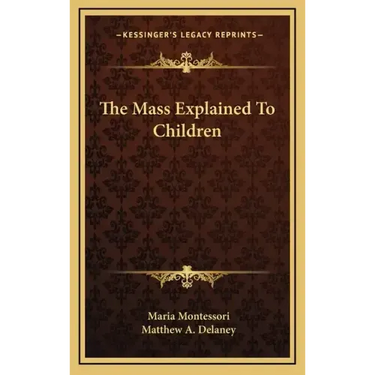 The Mass Explained to Children
