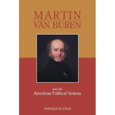 Martin Van Buren and the American Political System