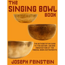 The Singing Bowl Book: 8.5"x11" Coffee Table Edition w/ 140 Color Photos