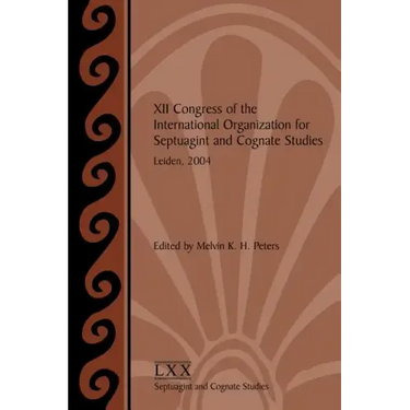 XII Congress of the International Organization for Septuagint and Cognate Studies, Leiden, 2004