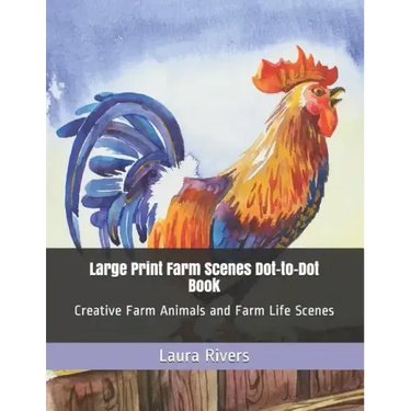 Large Print Farm Scenes Dot-to-Dot Book: Creative Farm Animals and Farm Life Scenes