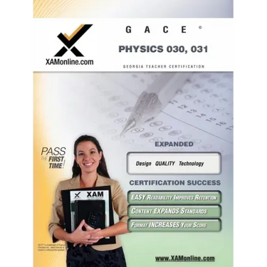 Gace Physics 030, 031 Teacher Certification Test Prep Study Guide