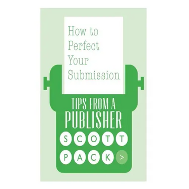 How to Perfect Your Submission: Revised and Updated Edition