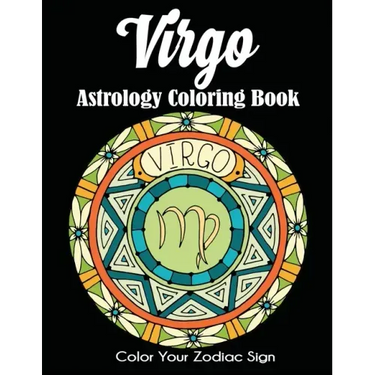 Virgo Astrology Coloring Book: Color Your Zodiac Sign