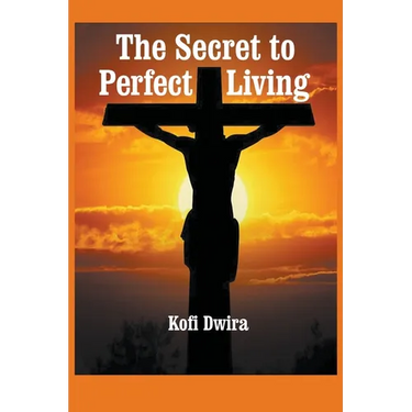 The Secret to Perfect Living