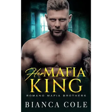 Her Mafia King: A Dark Romance