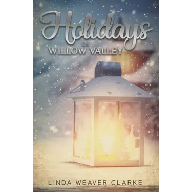Holidays in Willow Valley