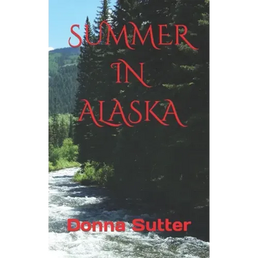 Summer in Alaska