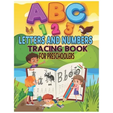letters and numbers tracing book for preschoolers: A training guide for letters and numbers and numbers for pre-kindergarten and kindergarten children
