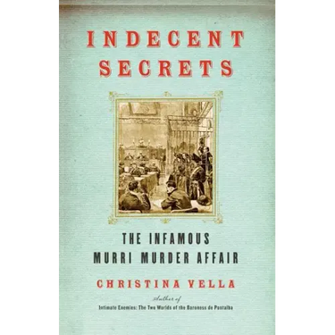Indecent Secrets: The Infamous Murri Murder Affair