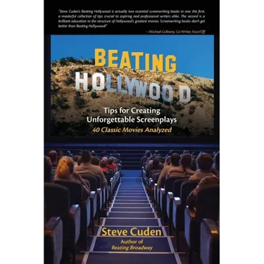 Beating Hollywood: Tips for Creating Unforgettable Screenplays