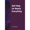 Self-Help for Nearly Everything