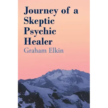 Journey of a Skeptic Psychic Healer