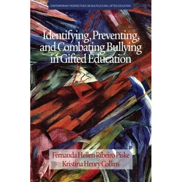 Identifying, Preventing and Combating Bullying in Gifted Education