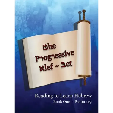 The Progressive Alef-Bet Psalm 119: Color Edition