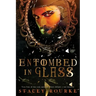 Entombed in Glass